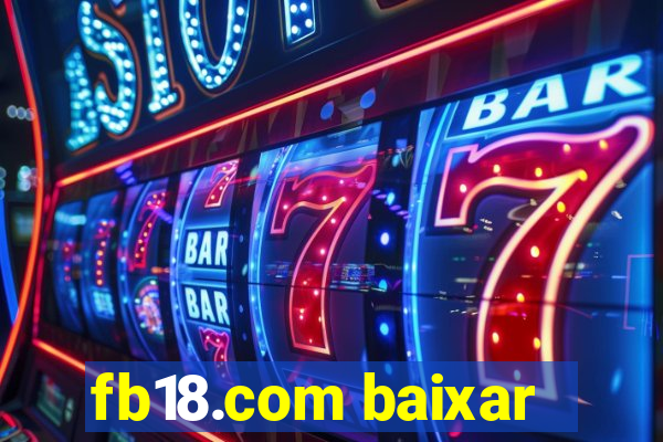 fb18.com baixar